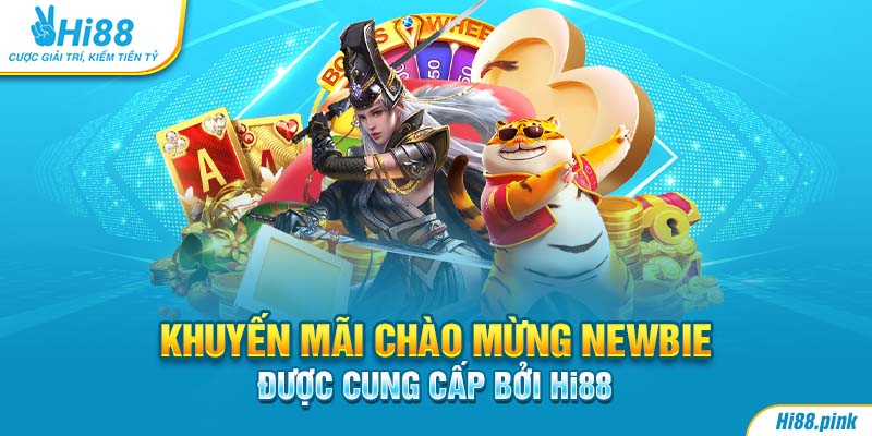 Khuyến mãi chào mừng newbie được cung cấp bởi Hi88